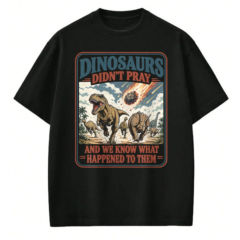 Best Dinosaur Lover Shirt, Funny Dinosaur UnisexT-Shirt/Hoodie/Sweatshirt HLT00 - Dinosaurs Didn_t Pray Funny Dinosaur Christian Humor Faith T-Shirt (2)