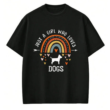 Dog Love Shirt, Dog Lover Gift T-Shirt/Hoodie/Sweatshirt HLT00 - Just A Girl Who Loves Dogs Rainbow Gifts For Dog Lover Women T-Shirt