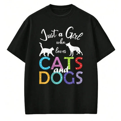 Dog Love Shirt, Dog Lover Gift T-Shirt/Hoodie/Sweatshirt HLT00 - Just A Girl Who Loves Cats And Dogs Lover Girl T-Shirt
