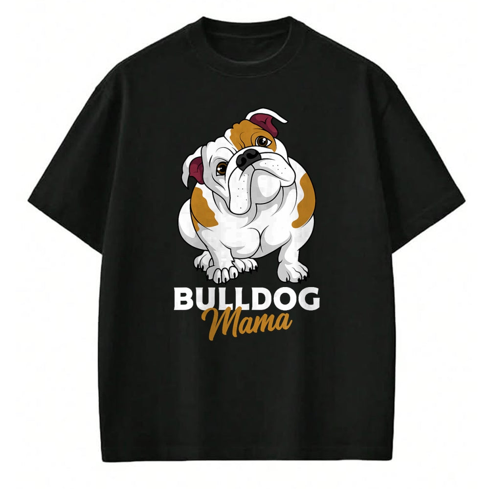 Dog Love Shirt, Dog Lover Gift T-Shirt/Hoodie/Sweatshirt HLT00 - English Bulldog Mama Cute Bully Dog Mom Funny Womens Gift T-Shirt
