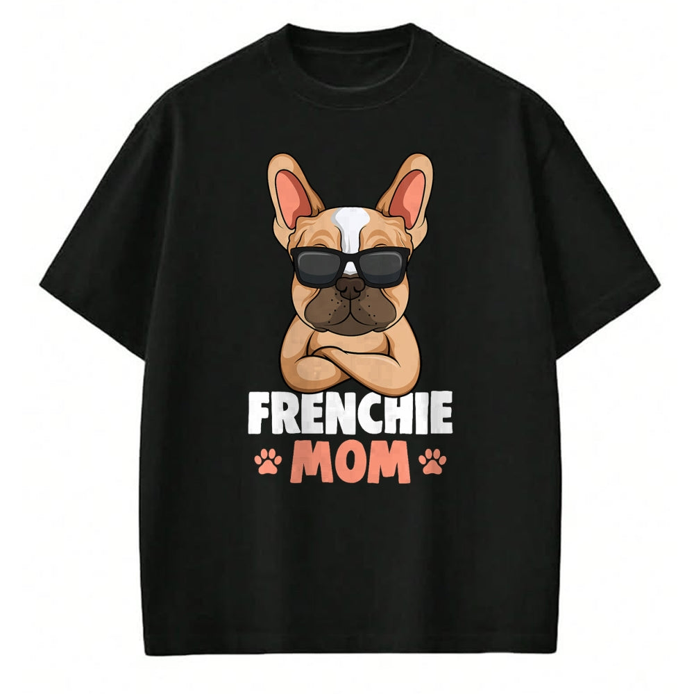Dog Love Shirt, Dog Lover Gift T-Shirt/Hoodie/Sweatshirt HLT00 - Frenchie Mom French Bulldog Dog Womens T-Shirt