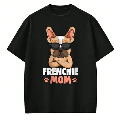 Dog Love Shirt, Dog Lover Gift T-Shirt/Hoodie/Sweatshirt HLT00 - Frenchie Mom French Bulldog Dog Womens T-Shirt