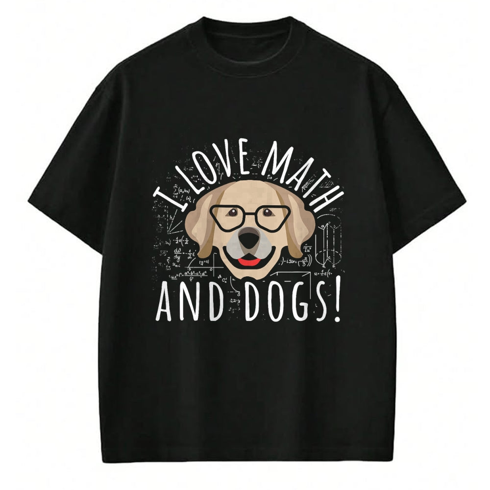Dog Love Shirt, Dog Lover Gift T-Shirt/Hoodie/Sweatshirt HLT00 - I Love Math And Dogs Algebra Brown Dog Teacher Student Gift T-Shirt