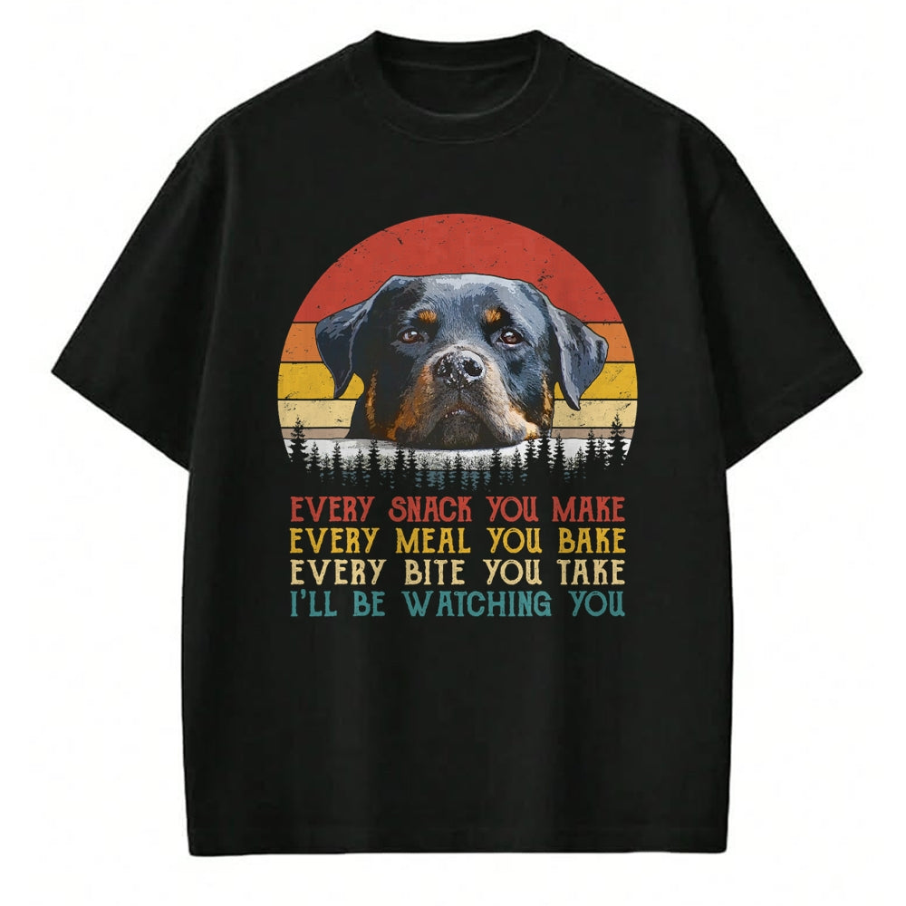 Dog Love Shirt, Dog Lover Gift T-Shirt/Hoodie/Sweatshirt HLT00 - Every Snack You Make Dog Shirt Rottie Mom Cute Rottweiler T-Shirt