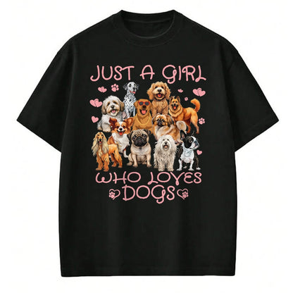 Dog Love Shirt, Dog Lover Gift T-Shirt/Hoodie/Sweatshirt HLT00 - Funny Cute Dog Puppy Lover Just A Girl Who Loves Dogs T-Shirt