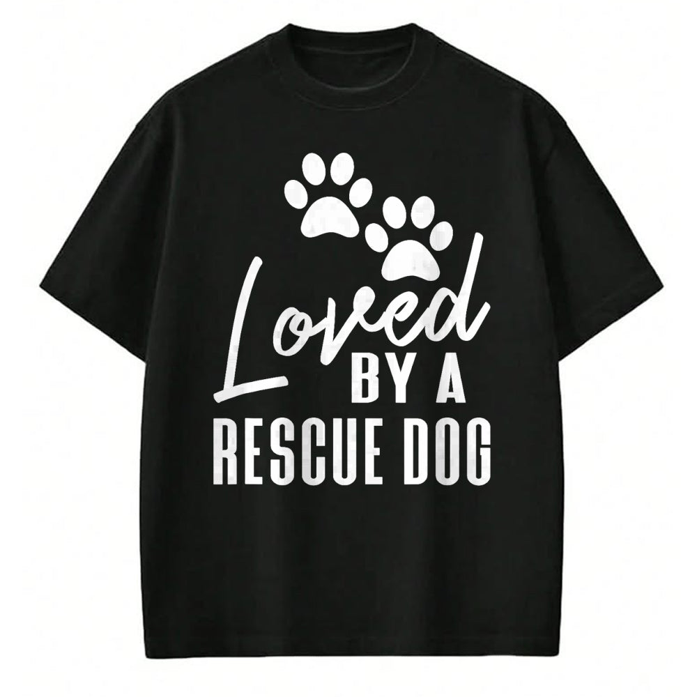 Dog Love Shirt, Dog Lover Gift T-Shirt/Hoodie/Sweatshirt HLT00 - Loved By A Rescue Dog - Foster Mom Rescue Dad T-Shirt
