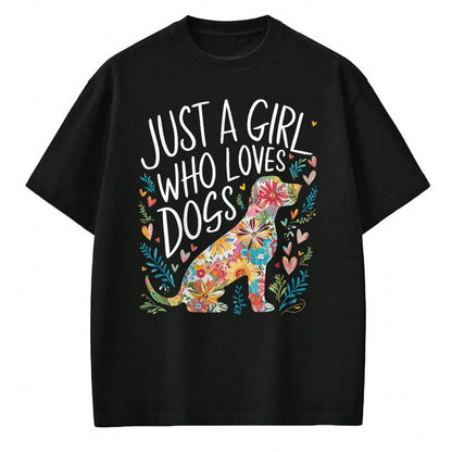 Dog Love Shirt, Dog Lover Gift T-Shirt/Hoodie/Sweatshirt HLT00 - Dog Cute Just A Girl Who Loves Dogs T-Shirt