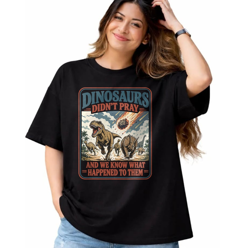 Best Dinosaur Lover Shirt, Funny Dinosaur UnisexT-Shirt/Hoodie/Sweatshirt HLT00 - Dinosaurs Didn_t Pray Funny Dinosaur Christian Humor Faith T-Shirt (2)