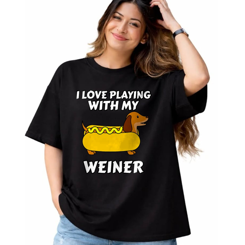 Dog Love Shirt, Dog Lover Gift T-Shirt/Hoodie/Sweatshirt HLT00 - I Love Playing With My Wiener Dachshund Dog Weenie T-Shirt