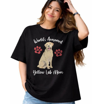 Dog Love Shirt, Dog Lover Gift T-Shirt/Hoodie/Sweatshirt HLT00 - WORLDS AWESOMEST YELLOW LAB MOM Funny Dog Lover Saying Quote T-Shirt