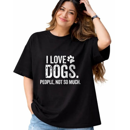 Dog Love Shirt, Dog Lover Gift T-Shirt/Hoodie/Sweatshirt HLT00 - I Love Dogs. People, Not So Much Funny Dog Lover Gift T-Shirt