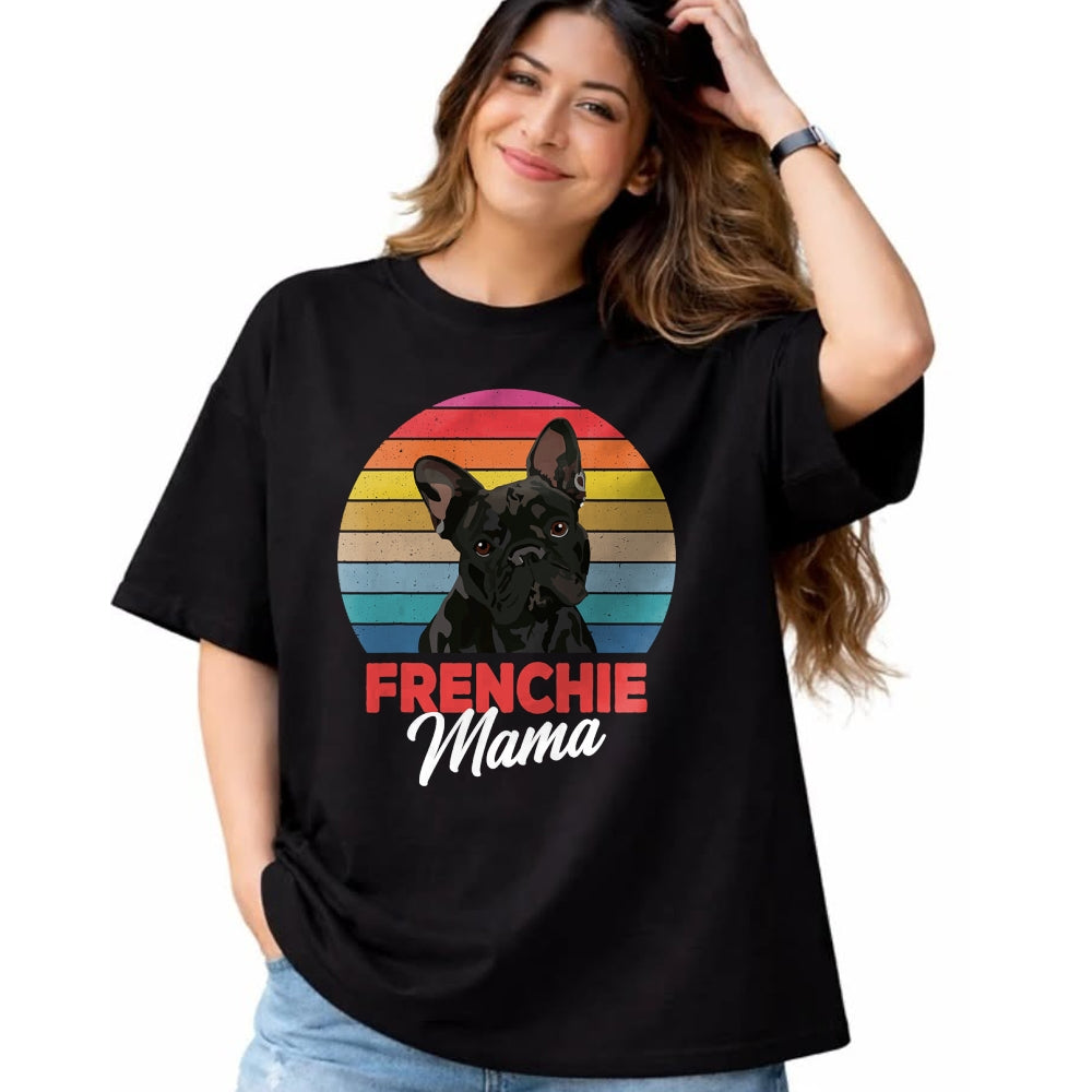 Dog Love Shirt, Dog Lover Gift T-Shirt/Hoodie/Sweatshirt HLT00 - Frenchie Mama Cute French Bulldog Dog Mom Funny Girls Gift T-Shirt