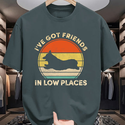 Dog Love Shirt, Dog Lover Gift T-Shirt/Hoodie/Sweatshirt HLT00 - I_ve Got Friends In Low Places Funny Welsh Corgi Dog Lover T-Shirt