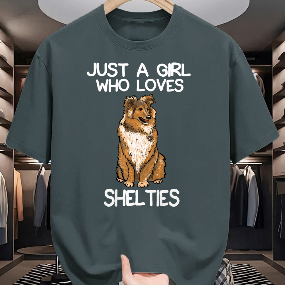 Dog Love Shirt, Dog Lover Gift T-Shirt/Hoodie/Sweatshirt HLT00 - Just A Girl Who Loves Shelties Dog Sheltie Lover Owner T-Shirt