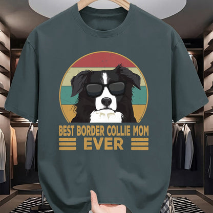 Dog Love Shirt, Dog Lover Gift T-Shirt/Hoodie/Sweatshirt HLT00 - Best Border Collie Mom Ever Dog Mom Girls Gift T-Shirt