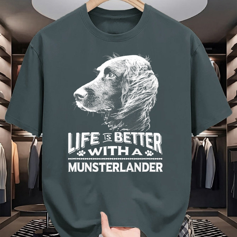 Dog Love Shirt, Dog Lover Gift T-Shirt/Hoodie/Sweatshirt HLT00 - Life is Better With A Munsterlander Dog Shirt T-Shirt