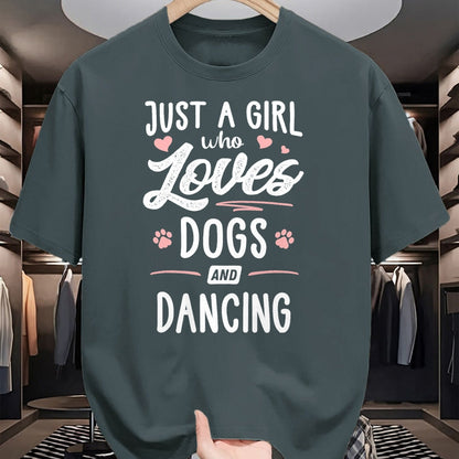 Dog Love Shirt, Dog Lover Gift T-Shirt/Hoodie/Sweatshirt HLT00 - Just A Girl Who Loves Dogs And Dancing Gift Dog Lover T-Shirt