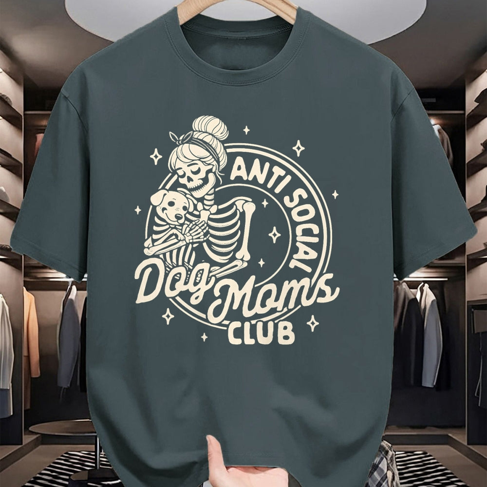 Dog Love Shirt, Dog Lover Gift T-Shirt/Hoodie/Sweatshirt HLT00 - Dog Mom Dog Mama Dog Lady Skeleton Anti Social Dog Moms Club T-Shirt