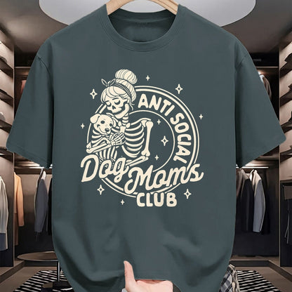Dog Love Shirt, Dog Lover Gift T-Shirt/Hoodie/Sweatshirt HLT00 - Dog Mom Dog Mama Dog Lady Skeleton Anti Social Dog Moms Club T-Shirt