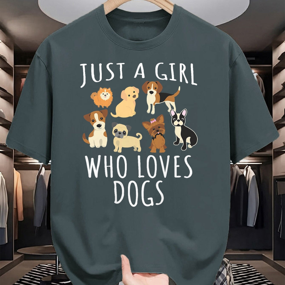 Dog Love Shirt, Dog Lover Gift T-Shirt/Hoodie/Sweatshirt HLT00 - Just a girl who loves Dogs - Funny Puppy T-Shirt