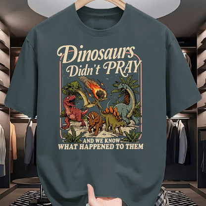 Best Dinosaur Lover Shirt, Funny Dinosaur UnisexT-Shirt/Hoodie/Sweatshirt HLT00 - Dinosaurs Didn_t Pray Funny Dinosaur Christian Humor Faith T-Shirt