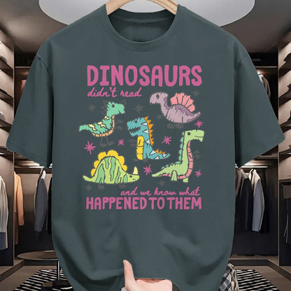 Best Dinosaur Lover Shirt, Funny Dinosaur UnisexT-Shirt/Hoodie/Sweatshirt HLT00 - Dinosaurs Didn’t Read Dino Teacher Book Lover Librarian T-Shirt