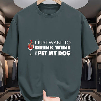 Dog Love Shirt, Dog Lover Gift T-Shirt/Hoodie/Sweatshirt HLT00 - Wine Tshirt I just want to drink wine and pet my dog tee T-Shirt