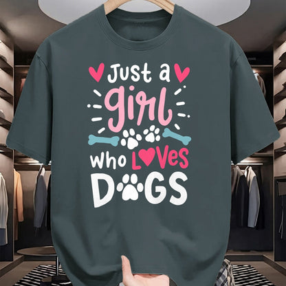 Dog Love Shirt, Dog Lover Gift T-Shirt/Hoodie/Sweatshirt HLT00 - Just a Girl Who Loves Dogs Funny Gift for Dog Lovers T-Shirt