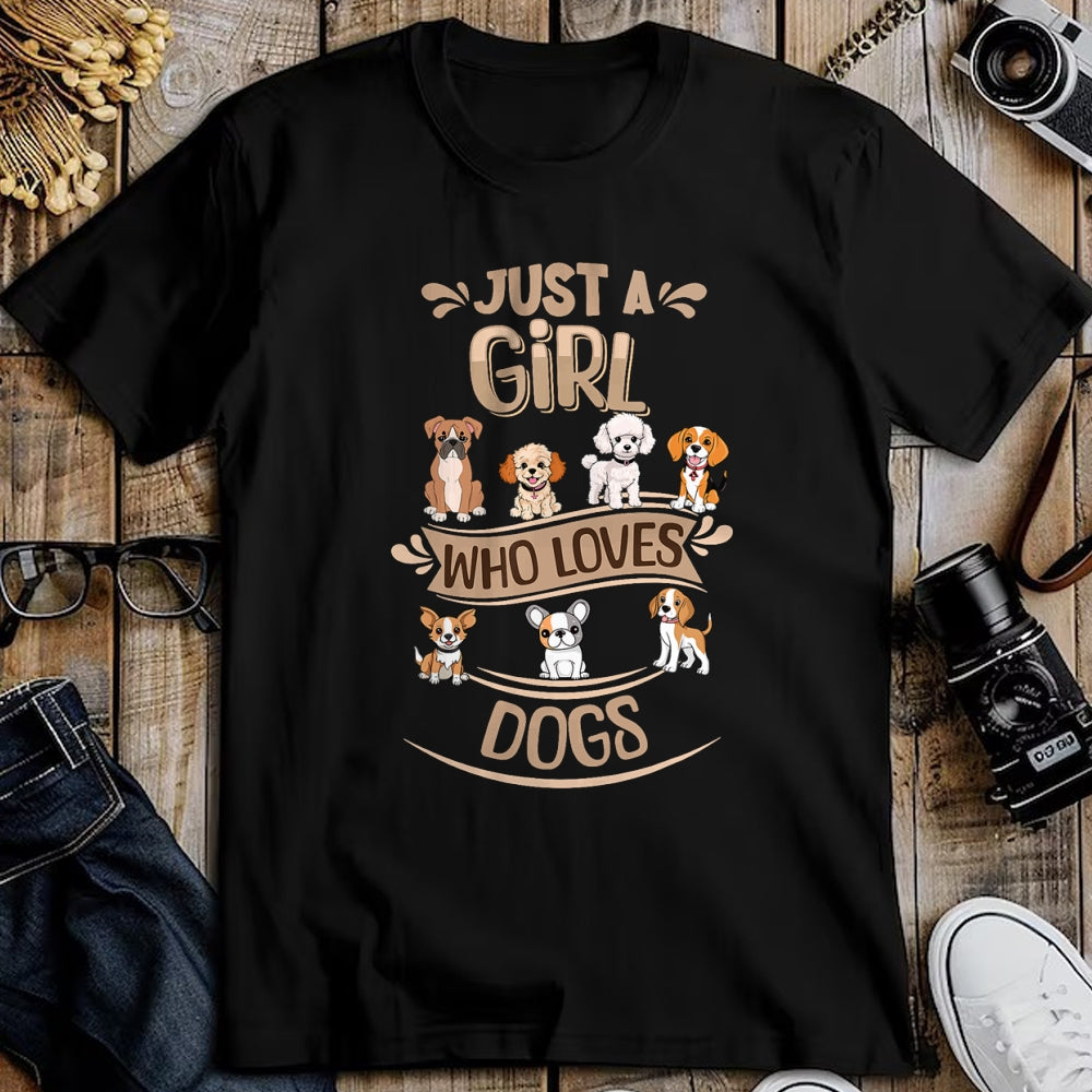 Dog Love Shirt, Dog Lover Gift T-Shirt/Hoodie/Sweatshirt HLT00 - Just a girl who loves Dogs - Sweet Puppy Design T-Shirt