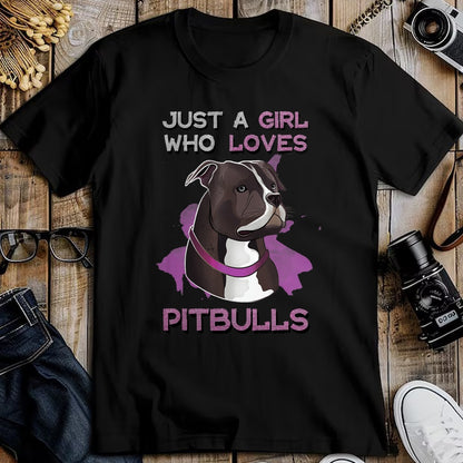 Dog Love Shirt, Dog Lover Gift T-Shirt/Hoodie/Sweatshirt HLT00 - Just A Girl Who Loves Pitbulls Funny Pitbull Dog Owner Quote T-Shirt