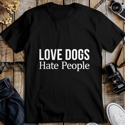 Dog Love Shirt, Dog Lover Gift T-Shirt/Hoodie/Sweatshirt HLT00 - Love Dogs - Hate People - T-Shirt