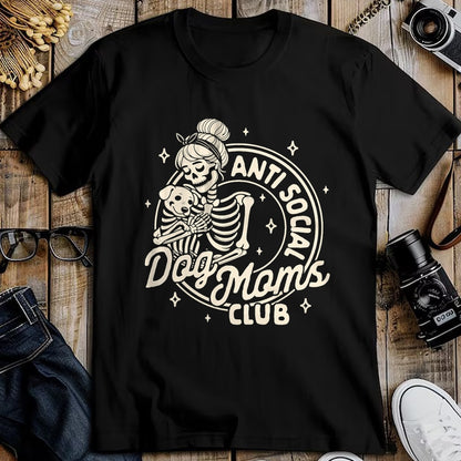 Dog Love Shirt, Dog Lover Gift T-Shirt/Hoodie/Sweatshirt HLT00 - Dog Mom Dog Mama Dog Lady Skeleton Anti Social Dog Moms Club T-Shirt
