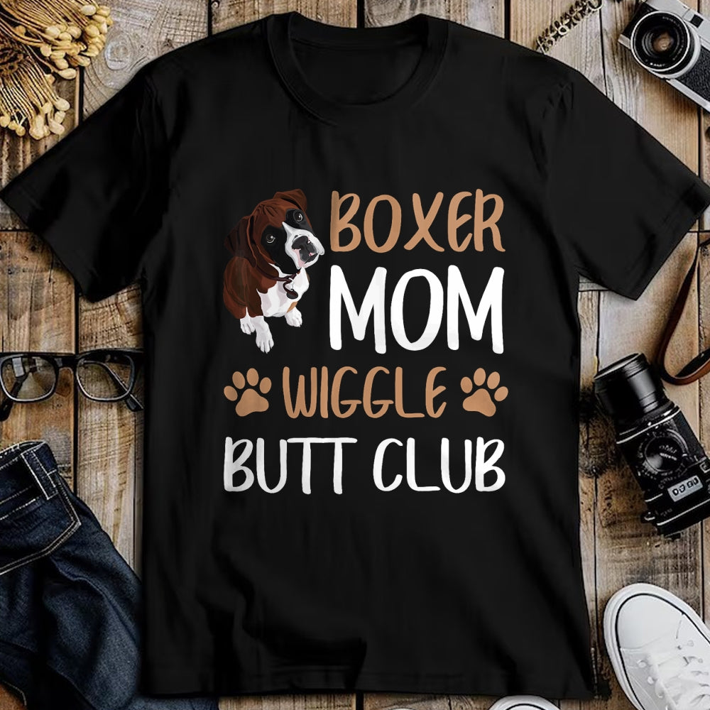 Dog Love Shirt, Dog Lover Gift T-Shirt/Hoodie/Sweatshirt HLT00 -Boxer Mom Wiggle Butt Club Dog Lover T-Shirt