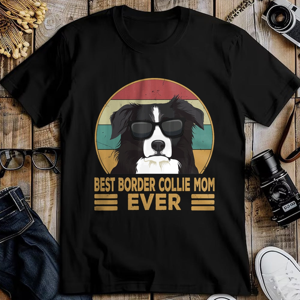 Dog Love Shirt, Dog Lover Gift T-Shirt/Hoodie/Sweatshirt HLT00 - Best Border Collie Mom Ever Dog Mom Girls Gift T-Shirt