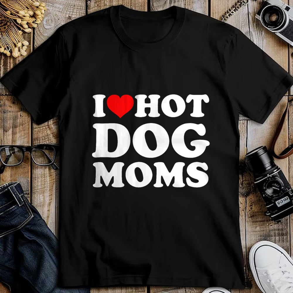 Dog Love Shirt, Dog Lover Gift T-Shirt/Hoodie/Sweatshirt HLT00 - I Love Hot Dog Moms T-Shirt