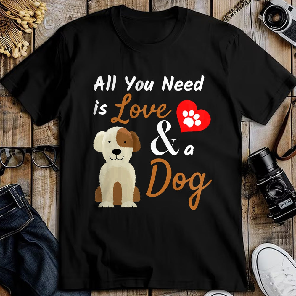 Dog Love Shirt, Dog Lover Gift T-Shirt/Hoodie/Sweatshirt HLT00 - Dog Lover Present - All You Need is Love and a Dog Funny T-Shirt