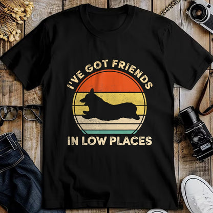 Dog Love Shirt, Dog Lover Gift T-Shirt/Hoodie/Sweatshirt HLT00 - I_ve Got Friends In Low Places Funny Welsh Corgi Dog Lover T-Shirt