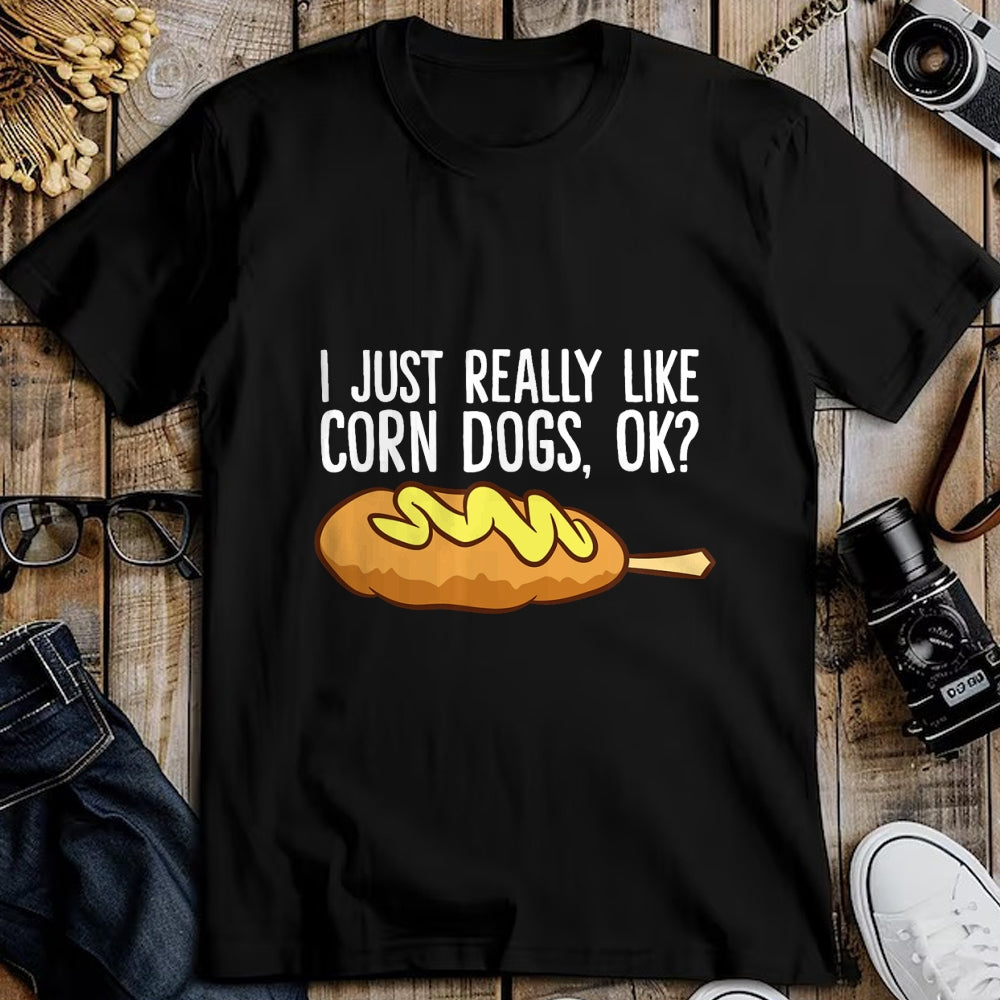 Dog Love Shirt, Dog Lover Gift T-Shirt/Hoodie/Sweatshirt HLT00 - I Just Really Like Corn Dogs, Ok Love Corndogs T-Shirt