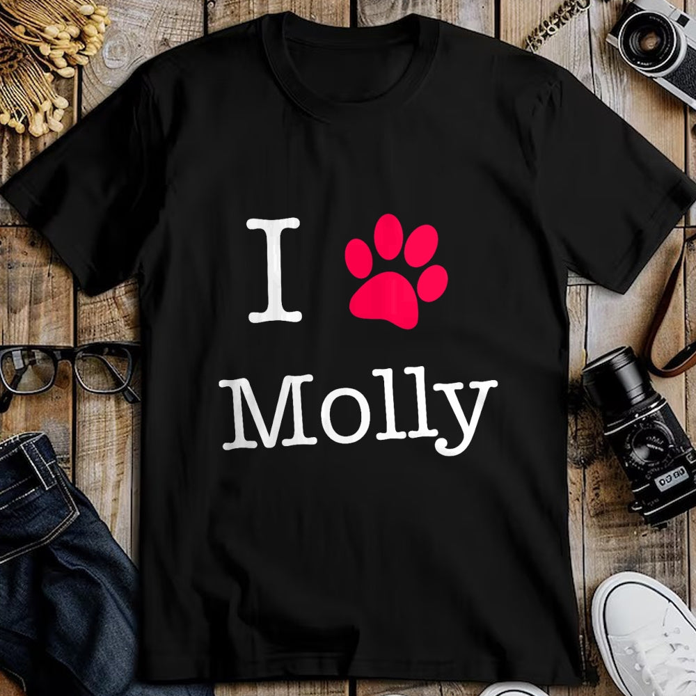 Dog Love Shirt, Dog Lover Gift T-Shirt/Hoodie/Sweatshirt HLT00 - I Love Molly Dog Name T-Shirt Gift Shirt T-Shirt