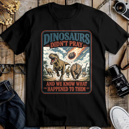 Best Dinosaur Lover Shirt, Funny Dinosaur UnisexT-Shirt/Hoodie/Sweatshirt HLT00 - Dinosaurs Didn_t Pray Funny Dinosaur Christian Humor Faith T-Shirt (2)