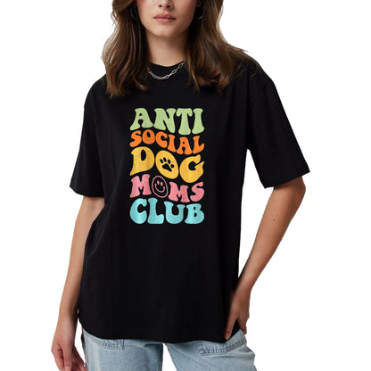Dog Love Shirt, Dog Lover Gift T-Shirt/Hoodie/Sweatshirt HLT00 - ANTI SOCIAL DOG MOMS CLUB (on back) T-Shirt