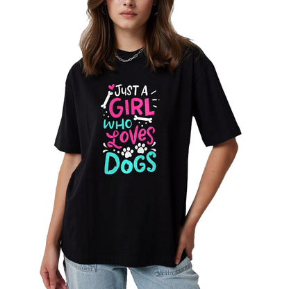 Dog Love Shirt, Dog Lover Gift T-Shirt/Hoodie/Sweatshirt HLT00 - Just a Girl Who Loves Dogs Funny Dog School Dog Trainer T-Shirt