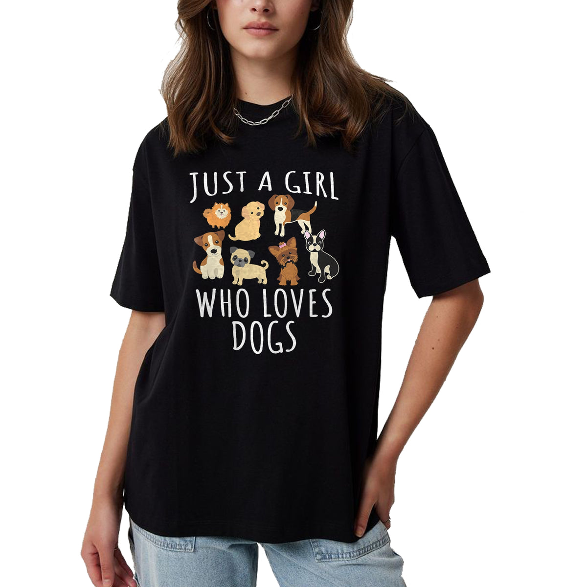Dog Love Shirt, Dog Lover Gift T-Shirt/Hoodie/Sweatshirt HLT00 - Just a girl who loves Dogs - Funny Puppy T-Shirt