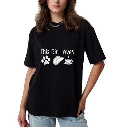 Dog Love Shirt, Dog Lover Gift T-Shirt/Hoodie/Sweatshirt HLT00 - THIS GIRL LOVES DOGS TACOS COFFEE T-Shirt Women Mom Gift