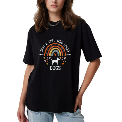 Dog Love Shirt, Dog Lover Gift T-Shirt/Hoodie/Sweatshirt HLT00 - Just A Girl Who Loves Dogs Rainbow Gifts For Dog Lover Women T-Shirt