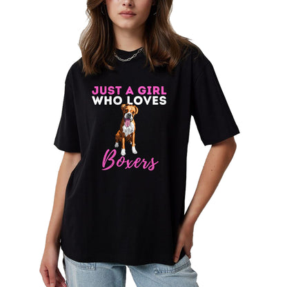 Dog Love Shirt, Dog Lover Gift T-Shirt/Hoodie/Sweatshirt HLT00 - Just A Girl Who Loves Boxers - Cute German Boxer Dog Owner T-Shirt