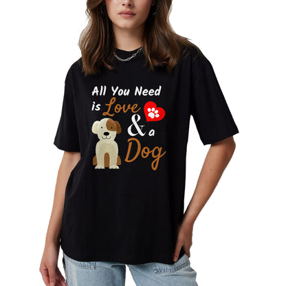 Dog Love Shirt, Dog Lover Gift T-Shirt/Hoodie/Sweatshirt HLT00 - Dog Lover Present - All You Need is Love and a Dog Funny T-Shirt