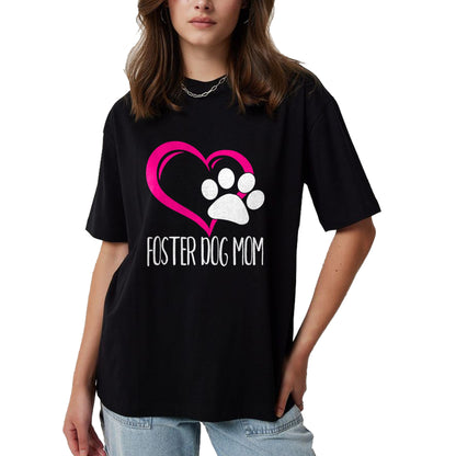 Dog Love Shirt, Dog Lover Gift T-Shirt/Hoodie/Sweatshirt HLT00 - Foster Dog Mom Shirt Cute Dog Paw Heart T-Shirt