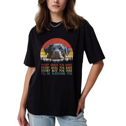 Dog Love Shirt, Dog Lover Gift T-Shirt/Hoodie/Sweatshirt HLT00 - Every Snack You Make Dog Shirt Rottie Mom Cute Rottweiler T-Shirt