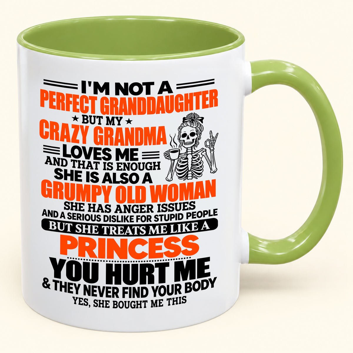 "I'M NOT PERFECT DAUGHTER BUT MY CRAZY GRANDMA LOVE ME" - Gift Accent Coffee Mug From Grandma - TOBY00 (SKU2610-922)